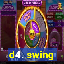 d4. swing